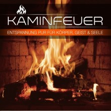 Kaminfeuer - Entspannung fr Krper,Geist und Seele