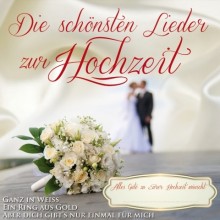Die schnsten Lieder zur Hochzeit