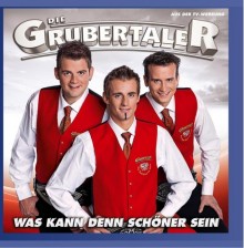 Die Grubertaler - Was kann denn schner sein