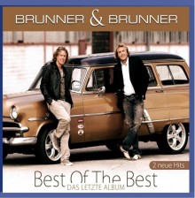 Brunner & Brunner - Best Of The Best-Das letzte Album