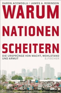 James A. Robinson, Daron Acemoglu - Warum Nationen scheitern - Die Ursprnge von Macht, Wohlstand und Armut - Buch