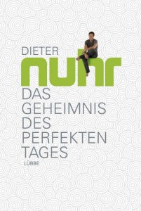 Dieter Nuhr - Das Geheimnis des perfekten Tages - Buch