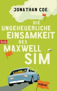 Jonathan Coe - Die ungeheuerliche Einsamkeit des Maxwell Sim - Taschenbuch