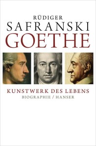 Rdiger Safranski - Goethe - Kunstwerk des Lebens - Buch