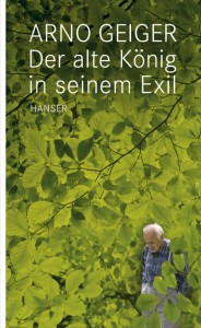 Arno Geiger - Der alte Knig in seinem Exil - Buch