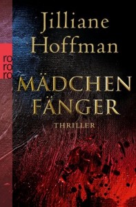 Jilliane Hoffman - Mdchenfnger - Buch