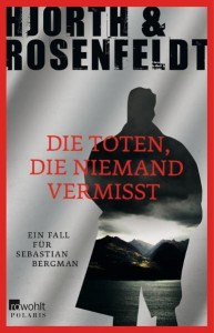 Hans Rosenfeldt - Die Toten, die niemand vermisst - Taschenbuch