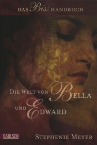 Stephenie Meyer - Die Welt von Bella und Edward - Buch