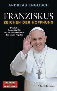 Andreas Englisch - Franziskus - Zeichen der Hoffnung - Buch