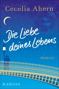 Cecelia Ahern - Die Liebe deines Lebens - Buch