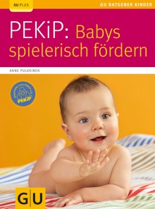 PEKiP: Babys spielerisch frdern - Taschenbuch