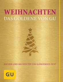 Weihnachten! Das Goldene von GU - Buch
