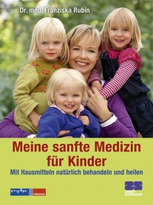 Franziska Rubin - Meine sanfte Medizin fr Kinder - Buch