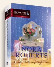 Nora Roberts - Die Traumfngerin - Taschenbuch