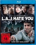 L.A. I Hate You - Bluray