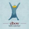 Build A Rocket Boys! - Elbow