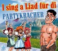 I sing a Liad fr di und weitere Partykracher - 3 CDs