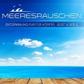 Meeresrauschen - Entspannung fr Krper, Geist und Seele