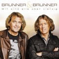 Brunner & Brunner - Wir sind alle ber 40