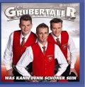 Die Grubertaler - Was kann denn schner sein