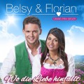 Belsy & Florian - Wo die Liebe hinfllt