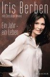 Iris Berben - Ein Jahr - ein Leben - Buch