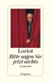 Loriot - Bitte sagen Sie jetzt nichts... - Buch