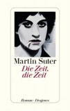 Martin Suter - Die Zeit, die Zeit - Buch