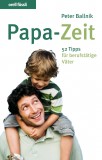 Peter Ballnik - Papa-Zeit - Taschenbuch