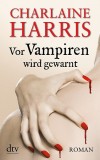 Charlaine Harris - Vor Vampiren wird gewarnt - Taschenbuch