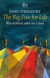 John Strelecky - The Big Five for Life - Was wirklich zhlt im Leben - Taschenbuch