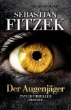 Sebastian Fitzek - Der Augenjger - Buch