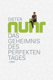 Dieter Nuhr - Das Geheimnis des perfekten Tages - Buch