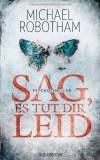 Michael Robotham - Sag, es tut dir leid - Buch