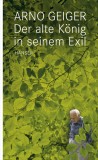 Arno Geiger - Der alte Knig in seinem Exil - Buch