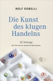 Rolf Dobelli - Die Kunst des klugen Handelns - Buch