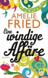 Amelie Fried - Eine windige Affre - Buch