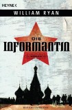 William Ryan - Die Informantin - Taschenbuch