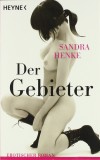 Sandra Henke - Der Gebieter - Taschenbuch