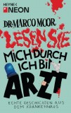 Dr. Marco Moor - Lesen Sie mich durch, ich bin Arzt! - Taschenbuch