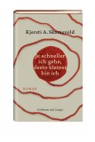 Kjersti Annesdatter Skomsvold - Je schneller ich gehe, desto kleiner bin ich - Buch