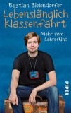 Bastian Bielendorfer - Lebenslnglich Klassenfahrt - Taschenbuch