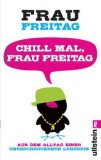 Chill mal, Frau Freitag - Taschenbuch