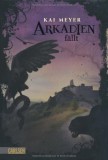 Kai Meyer - Arkadien, Band 3: Arkadien fllt - Buch