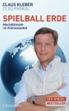 Claus Kleber - Spielball Erde - Buch