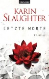 Karin Slaughter - Letzte Worte - Buch