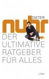 Dieter Nuhr - Der ultimative Ratgeber fr alles - Taschenbuch