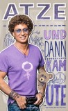 Atze Schrder - Und dann kam Ute - Buch