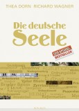 Thea Dorn - Die deutsche Seele - Buch