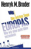 Henryk M. Broder - Die letzten Tage Europas - Buch